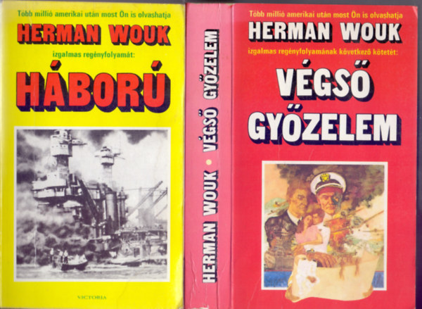 Herman Wouk - H�bor� + V�gs� gy�zelem (A "War and Remembrance" c�m� reg�ny els� �s m�sodik r�sze)