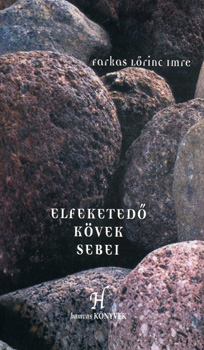 Farkas L�rinc Imre - Elfeketed� k�vek sebei