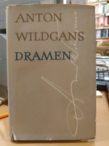 Anton Wildgans - Dramen
