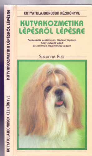 Suzanne Ruiz - Kutyakozmetika lpsrl lpsre (Kutyatulajdonosok kziknyve)
