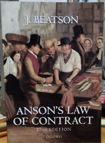 J.  Beatson (Jack) - Anson's Law of Contract - 27th Edition