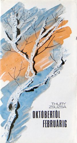 Thury Zsuzsa - Okt�bert�l febru�rig