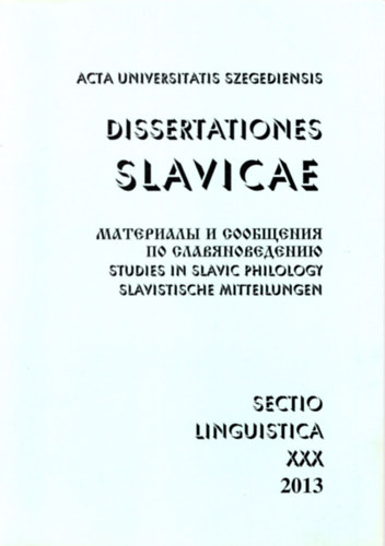Acta unifersitatis Szegediensis Dissertationes Slavicae XXX.2013.