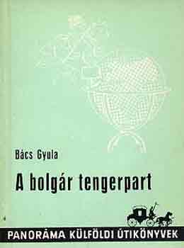 Dr. Bcs Gyula - A bolgr tengerpart