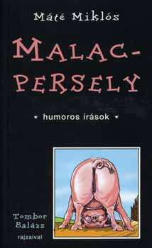 Mt Mikls - Malacpersely - Humoros rsok