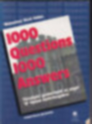 N�methn� Hock Ildik� - 1000 Questions 1000 Answers - T�rsalg�si gyakorlatok az angol "A" t�pus� nyelvvizsg�kra
