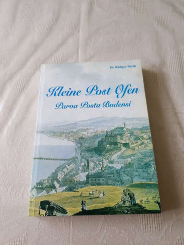 Dr. R�diger Wurth - Kleine Post Ofen: Parva posta Budensi