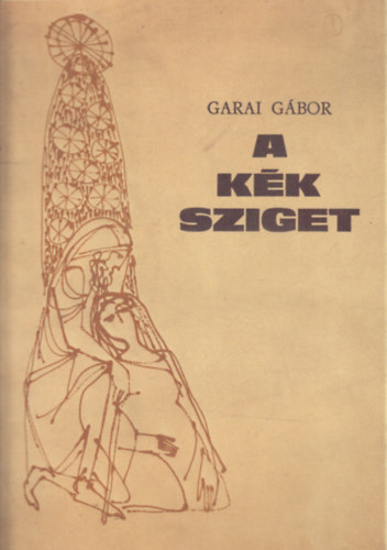 Garai G�bor - A k�k sziget (al��rt, sz�mozott)