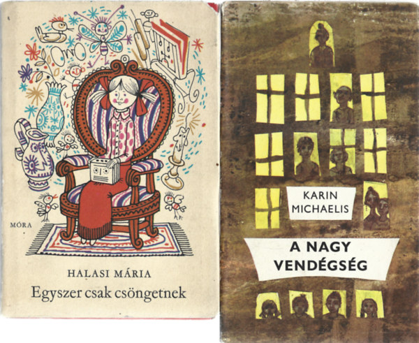2 db k�nyv, Halasi M�ria: Egyszer csak cs�ngetnek, Karin Michaelis: A nagy vend�gs�g