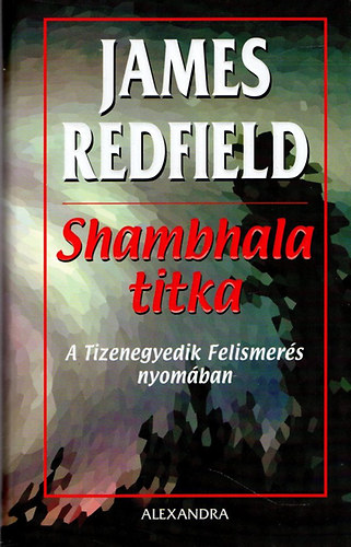 James Redfield - Shambhala titka - A Tizenegyedik Felismers nyomban
