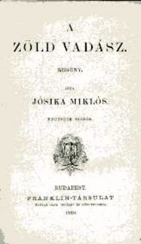 J�sika Mikl�s - A z�ld vad�sz