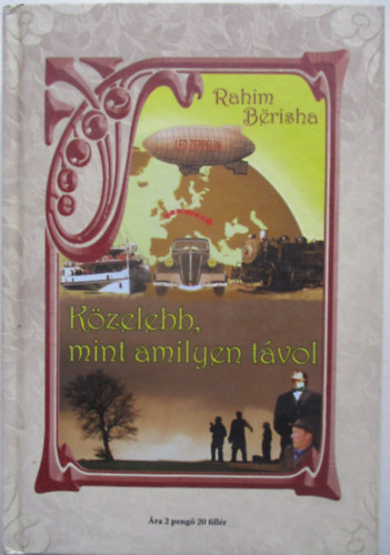 Rahim B�risha - K�zelebb, mint amilyen t�vol