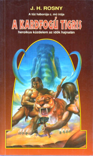J.H. Rosny - A kardfog tigris