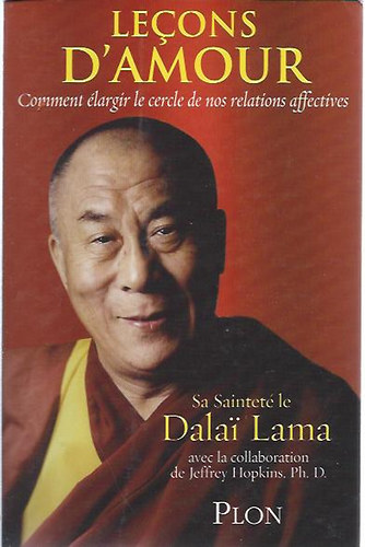 Sa Saintet le Dalai Lama - Lecons D'Amour - Szerelmi leckk francia nyelven