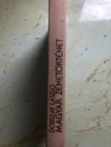 Dobszay L�szl� - Magyar zenet�rt�net