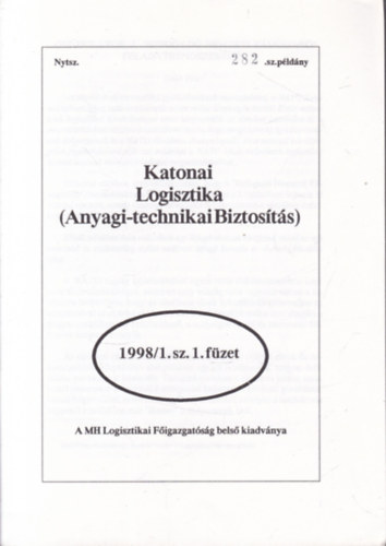 Katonai logisztika (Anyagi-technikai Biztosts) 1998/1. szm, 1. fzet (szmozott, bels kiadvny)