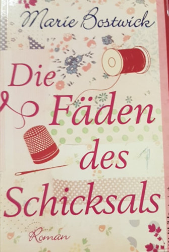 Marie Bostwick - Die F�den des Schicksals