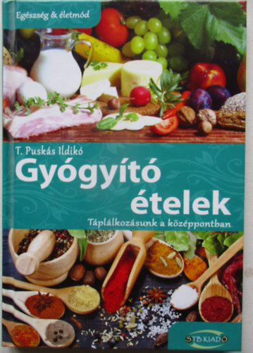 T. Pusk�s Ildik� - Gy�gy�t� �telek - T�pl�lkoz�sunk a k�z�ppontban