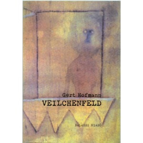 Gert Hofmann - Veilchenfeld