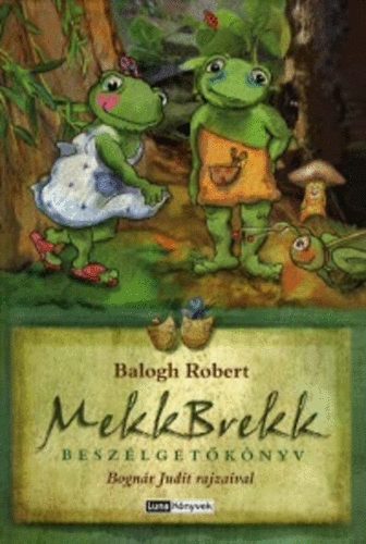 Balogh Robert - Mekkbrekk (Beszlgetknyv)