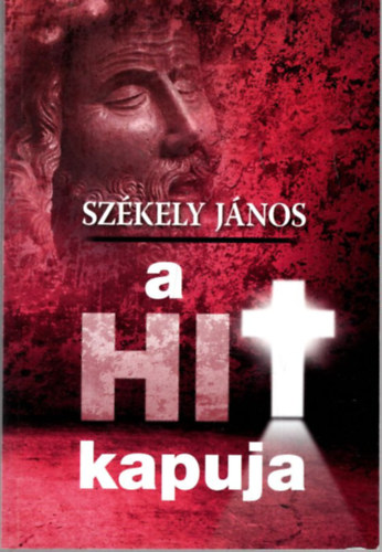 Szkely Jnos - A hit kapuja