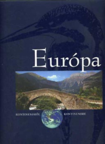 Dr. Nemerkényi Antal - Európa (Kontinensről Kontinensre) - CD-vel