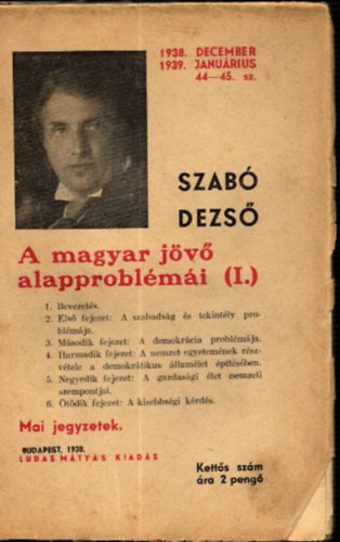 Szab� Dezs� - A magyar j�v� alapprobl�m�i I. (Szab� Dezs� �jabb m�vei 44-45.)