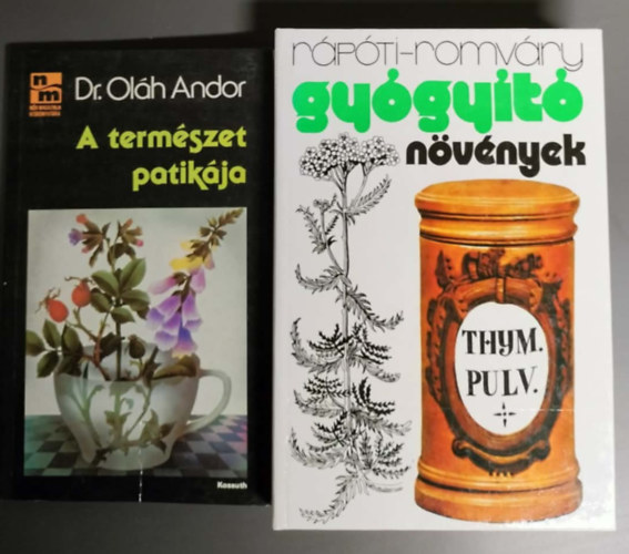 2db gy�gyn�v�nyes m� - Dr. Ol�h Andor: A term�szet patik�ja + R�p�ti-Romv�ry: Gy�gy�t� n�v�nyek