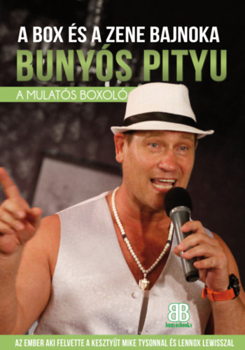 Bunyós Pityu - A box és a zene bajnoka