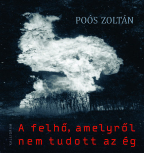 Pos Zoltn - A felh, amelyrl nem tudott az g - Dediklt