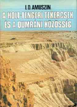 I.D. Amuszin - A Holt-tengeri tekercsek �s a qumr�mi k�z�ss�g