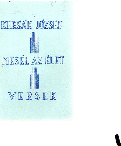 Kers�k J�zsef - Mes�l az �let