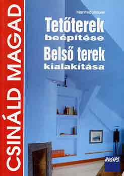 Manfred Maurer - Tetterek beptse, Bels terek kialaktsa (Csinld magad)