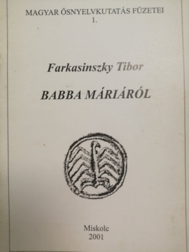 Farkasinszky Tibor - Magyar snyelvkutats fzetei I. - Babba Mrirl