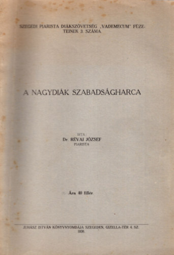 Dr. Rvai Jzsef - A nagydik szabadsgharca