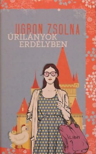 Ugron Zsolna - rilnyok Erdlyben