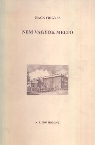 Hack Frigyes - Nem vagyok mlt