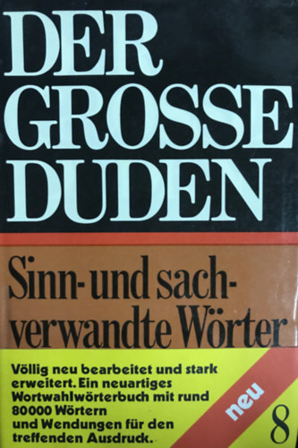 Wolfgang Mller - Duden 8 - Sinn- und sachverwandte Wrter und Wendungen