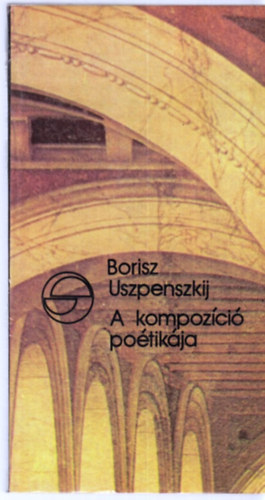 Borisz Uszpenszkij - A kompozíció poétikája