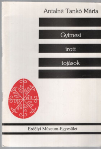Antaln� Tank� M�ria - Gyimesi �rott toj�sok