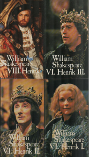 William Shakespeare - 4 m 7 ktetben - William S.: IV. Henrik I-II, V Henrik, VI. Henrik I-III, VIII. Henrik.