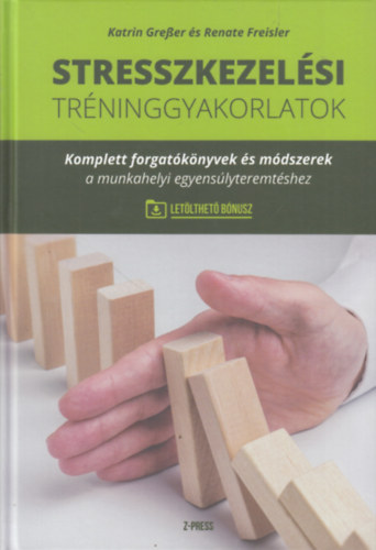 Renate Freisler Katrin Gresser - Stresszkezelési tréninggyakorlatok