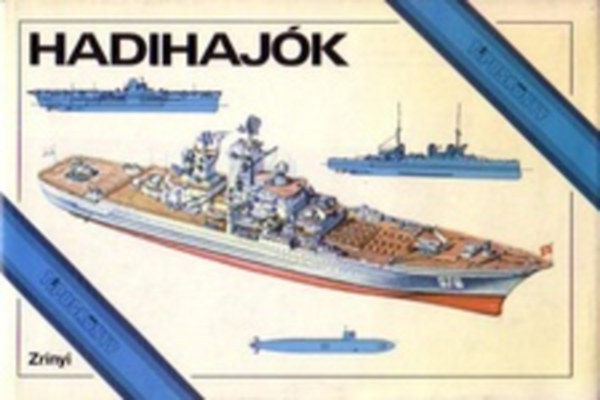 Bak Dr.- Csonkar�ti Dr.- L�vay- S�rhidai - Hadihaj�k (T�pusk�nyv)