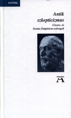 Atlantisz Knyvkiad - Antik szkepticizmus