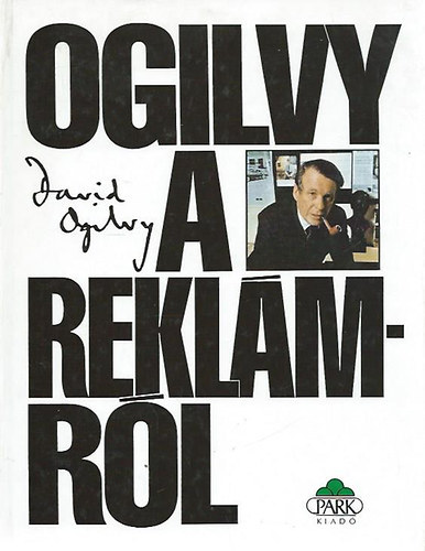 David Ogilvy - Ogilvy a rekl�mr�l