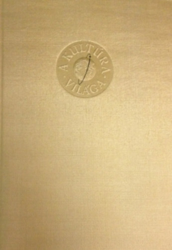 Közgazdasági És Jogi Kiadó - A kultúra világa-A világmindenség, Az élő világ, Az egészséges ember