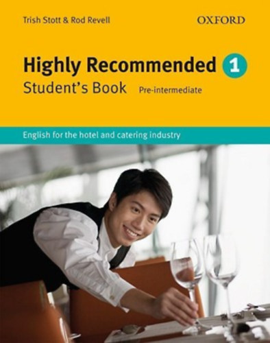Rod Revell - Trish Stott - Highly Recommended 1 - Student's Book (English for the hotel and catering industry)
