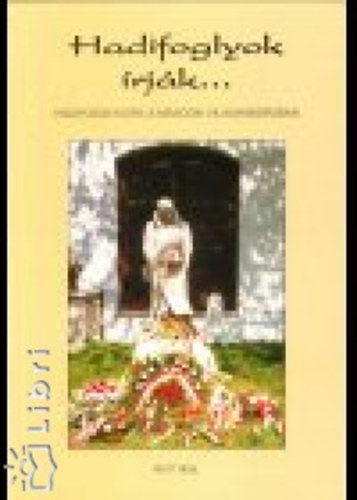 Hadifoglyok �rj�k...