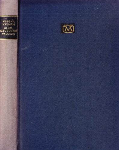 Vargha K�lm�n - �lom, szecesszi�, val�s�g