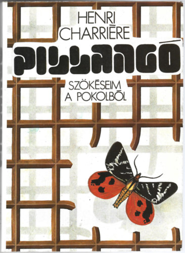Henri Charri�re - Pillang� - Sz�k�seim a pokolb�l